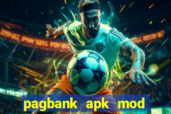 pagbank apk mod dinheiro infinito